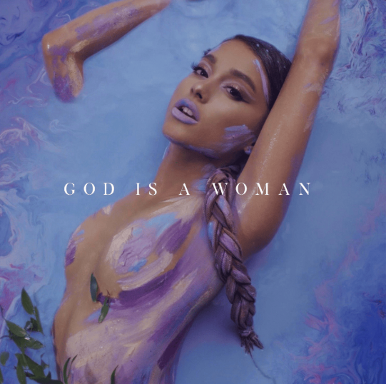 Makna Lagu God is a woman – Ariana Grande